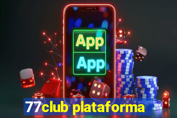 77club plataforma